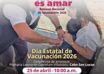 Arrancará en BCS la Semana Nacional de Vacunación 2026 este 25 de abril
